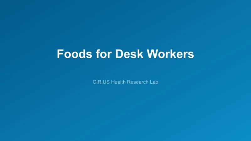 Foods for Desk Workers