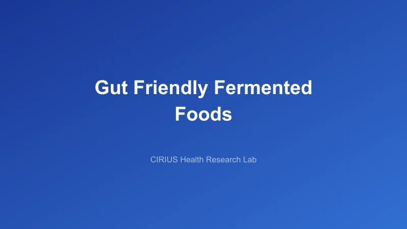 Gut Friendly Fermented Foods