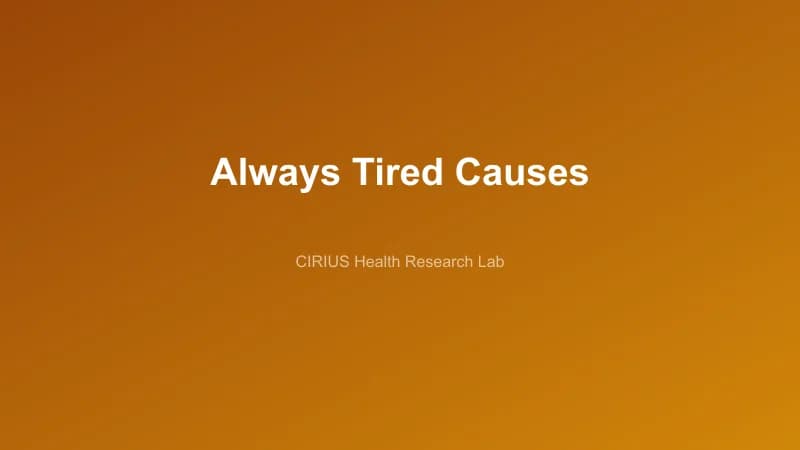 Always Tired Causes