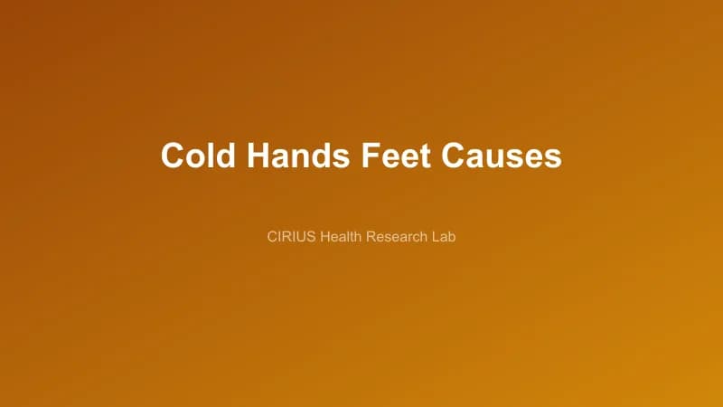 Cold Hands Feet Causes