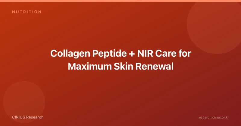 Collagen Peptide + NIR Care for Maximum Skin Renewal