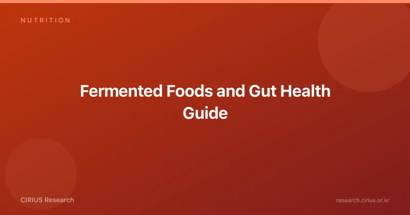 Fermented Foods and Gut Health Guide