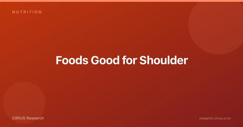 Foods Good for Shoulder