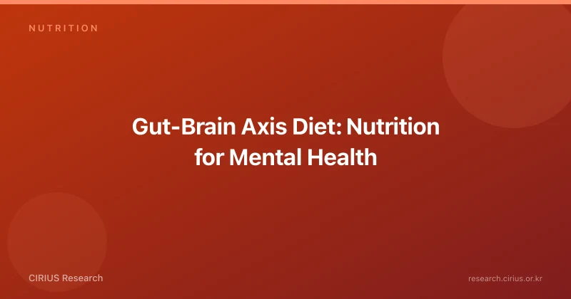 Gut-Brain Axis Diet: Nutrition for Mental Health