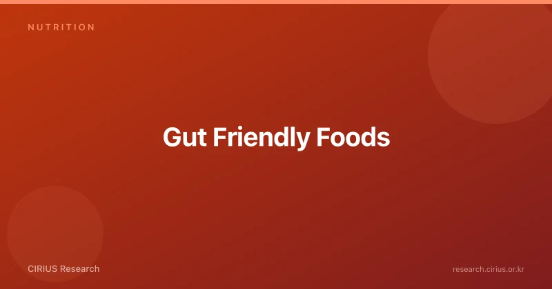 Gut Friendly Foods