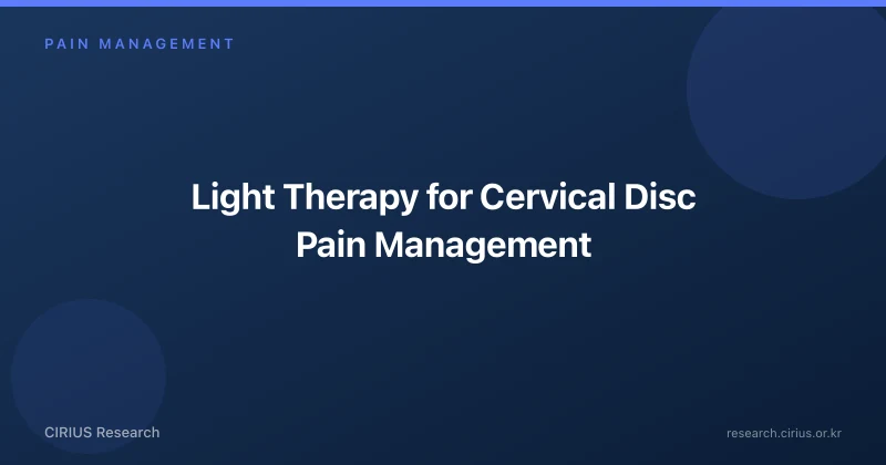 Light Therapy for Cervical Disc Pain Management