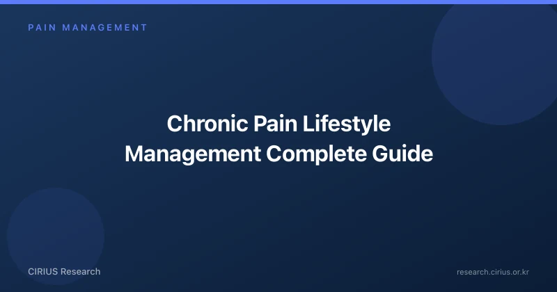Chronic Pain Lifestyle Management Complete Guide