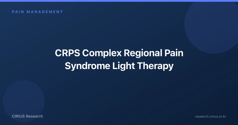 CRPS Complex Regional Pain Syndrome Light Therapy