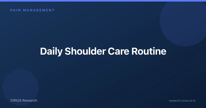 Daily Shoulder Care Routine