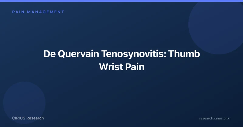 De Quervain Tenosynovitis: Thumb Wrist Pain