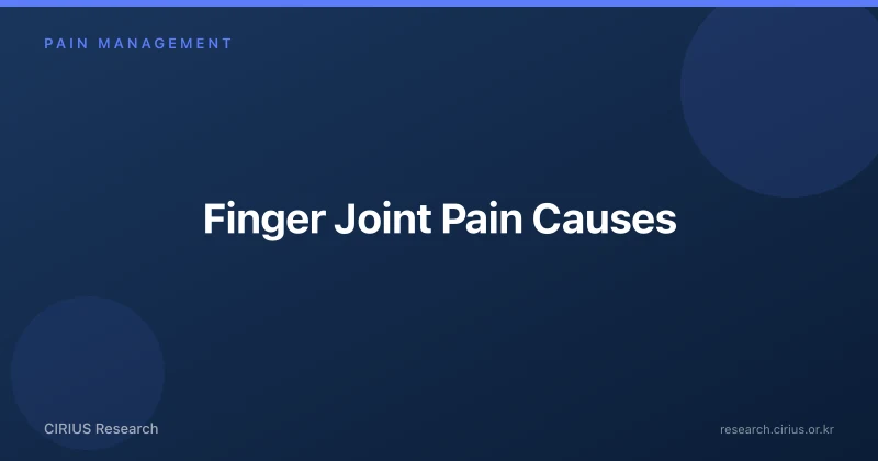Finger Joint Pain Causes