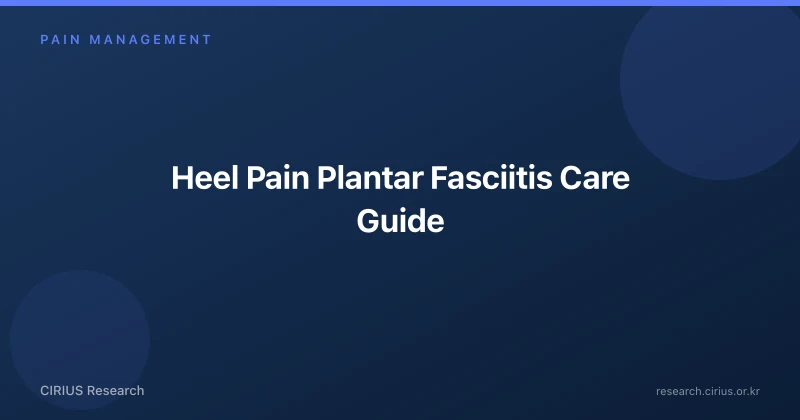 Heel Pain Plantar Fasciitis Care Guide