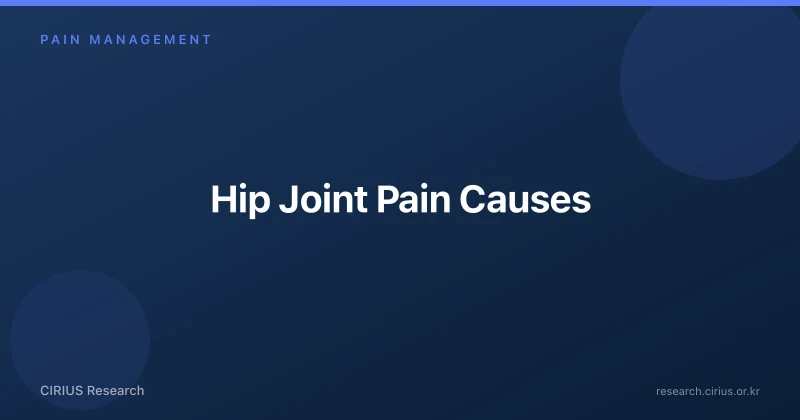 Hip Joint Pain Causes