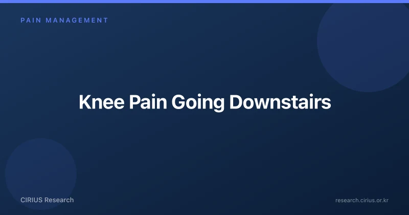 Knee Pain Going Downstairs