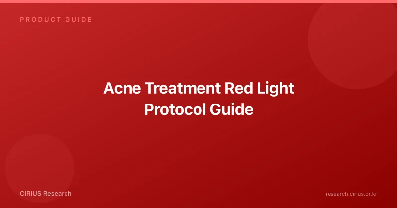 Acne Treatment Red Light Protocol Guide
