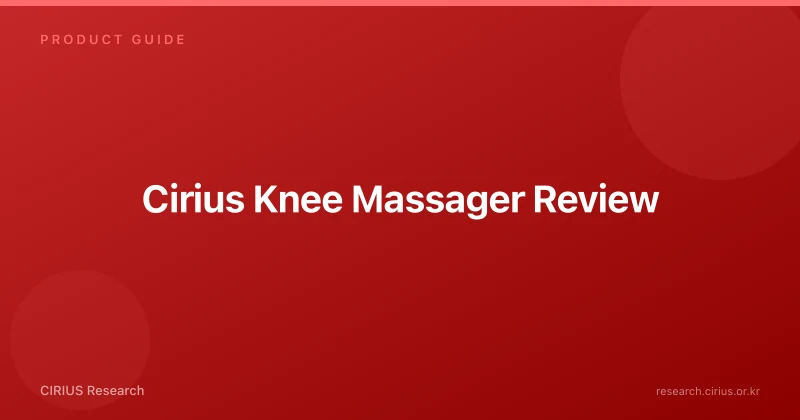Cirius Knee Massager Review