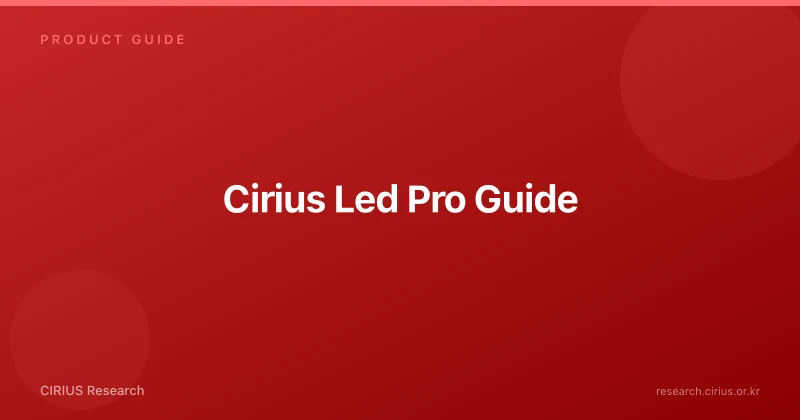 Cirius Led Pro Guide