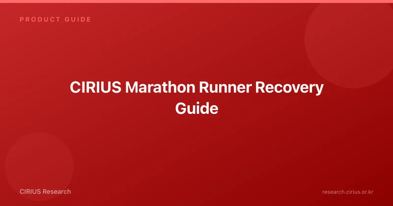 CIRIUS Marathon Runner Recovery Guide