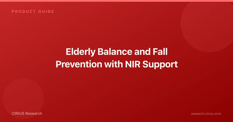 Elderly Balance and Fall Prevention with NIR Support
