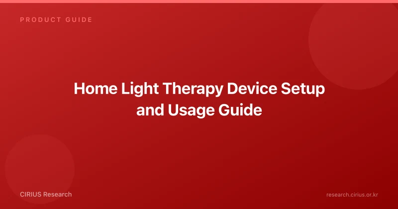 Home Light Therapy Device Setup and Usage Guide