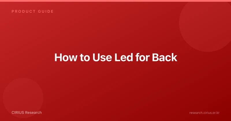 How to Use Led for Back