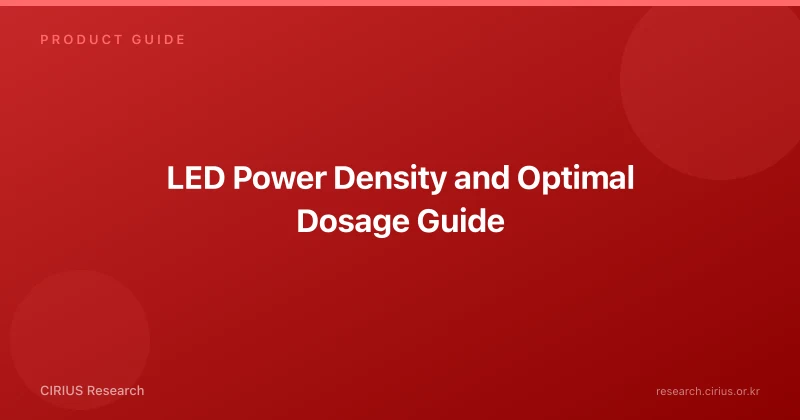 LED Power Density and Optimal Dosage Guide
