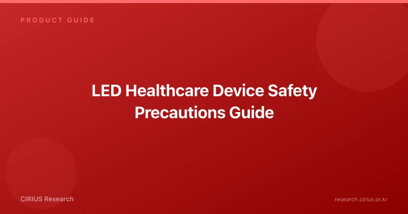 LED Healthcare Device Safety Precautions Guide