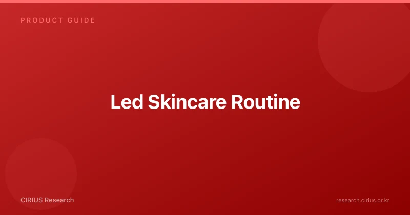 Led Skincare Routine