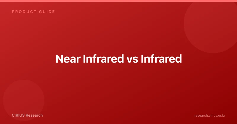 Near Infrared vs Infrared