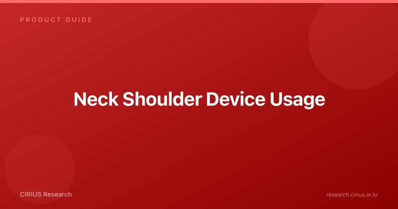 Neck Shoulder Device Usage