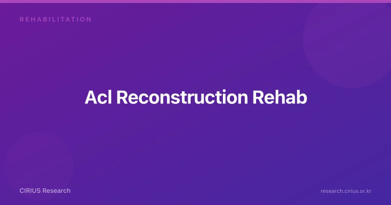 Acl Reconstruction Rehab