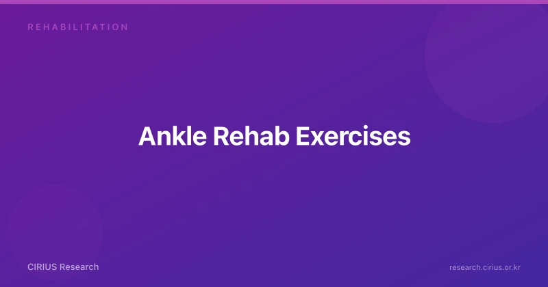 Ankle Rehab Exercises