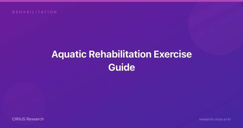 Aquatic Rehabilitation Exercise Guide