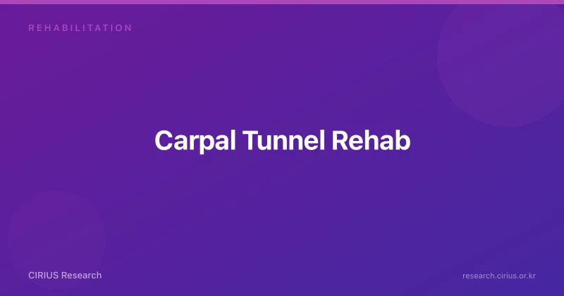 Carpal Tunnel Rehab