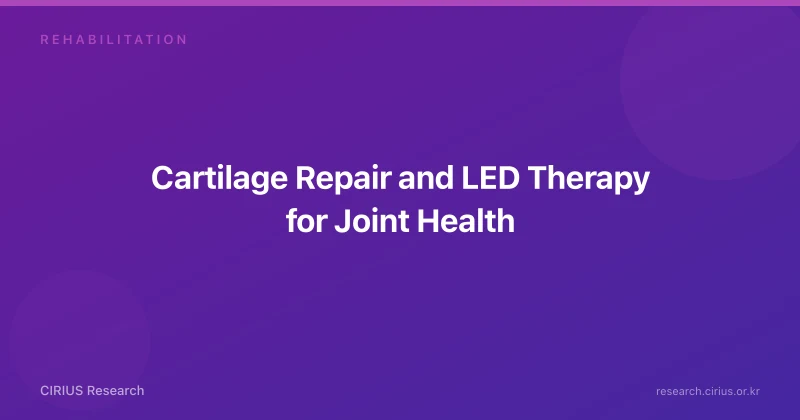 Cartilage Repair and LED Therapy for Joint Health