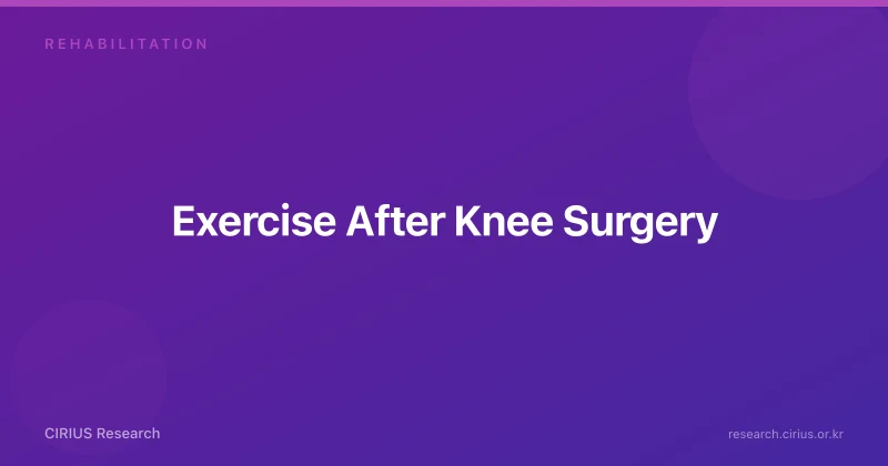 Exercise After Knee Surgery
