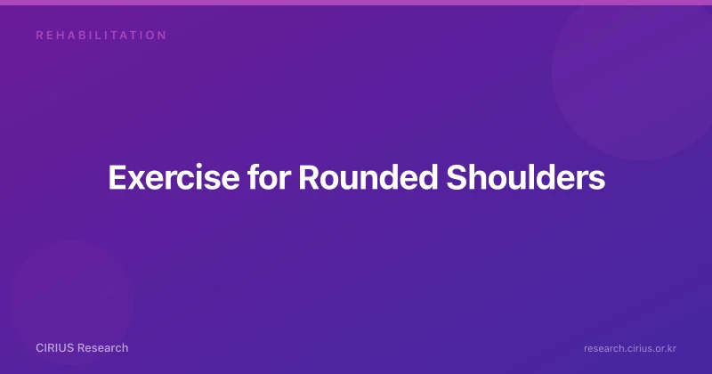 Exercise for Rounded Shoulders