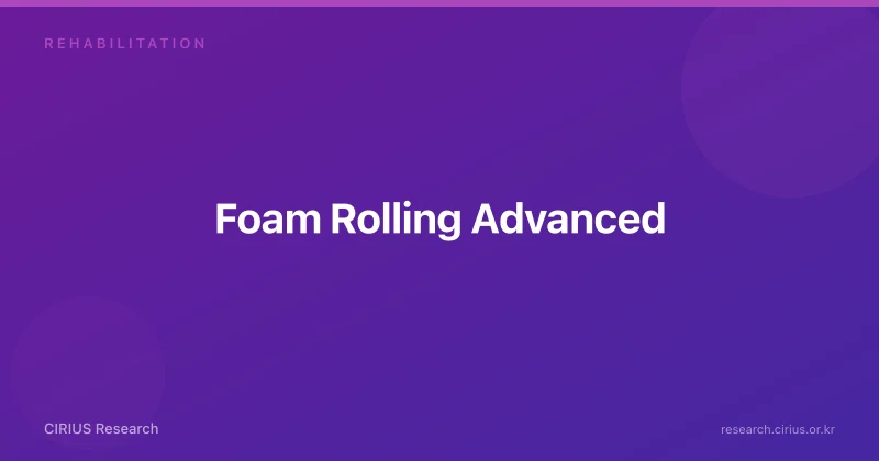 Foam Rolling Advanced