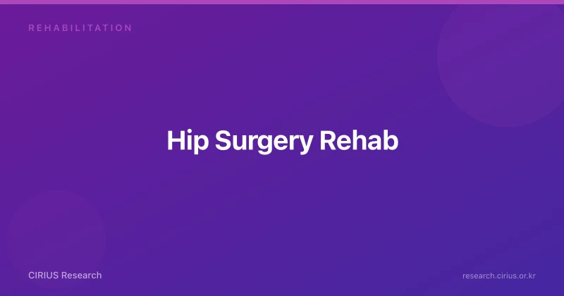 Hip Surgery Rehab