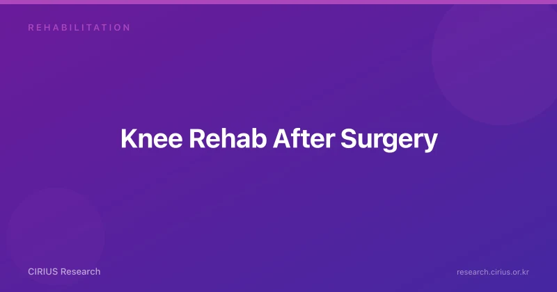 Knee Rehab After Surgery