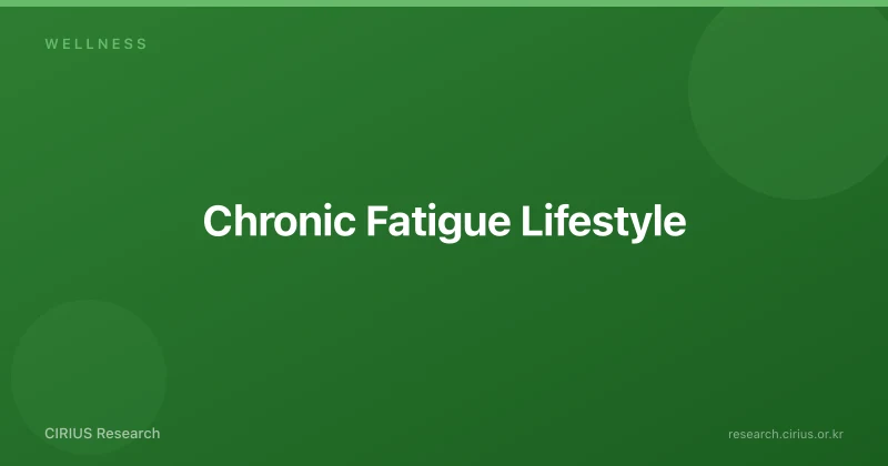 Chronic Fatigue Lifestyle