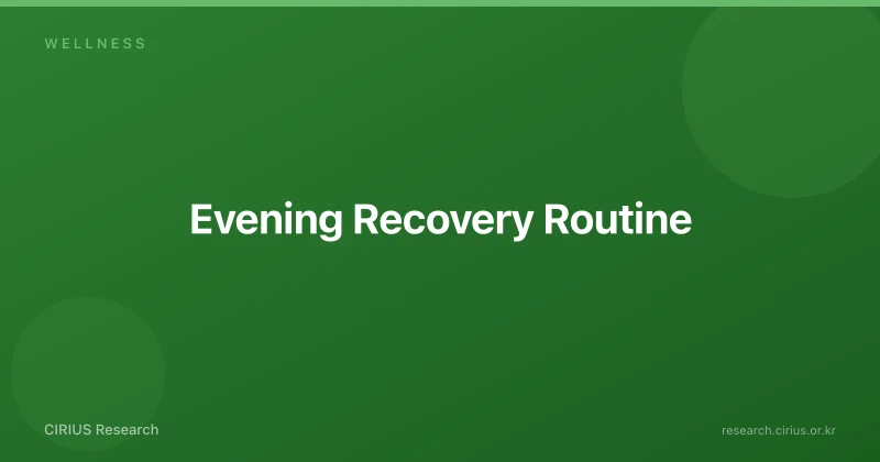 Evening Recovery Routine