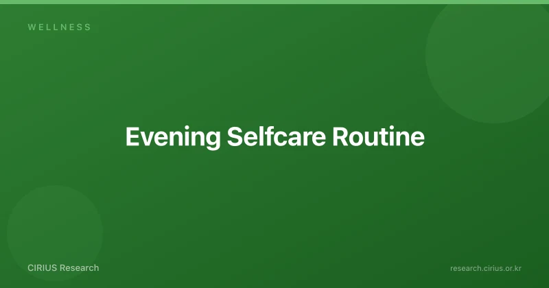 Evening Selfcare Routine