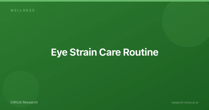 Eye Strain Care Routine
