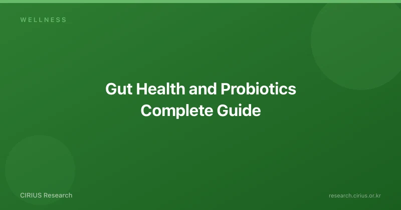 Gut Health and Probiotics Complete Guide