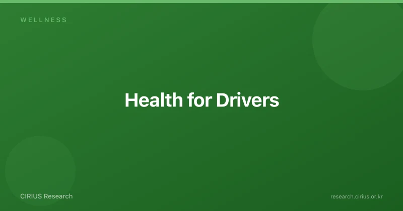 Health for Drivers