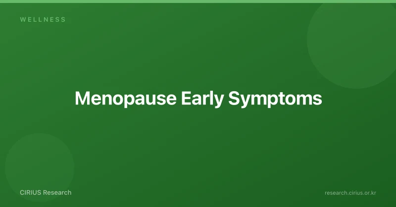 Menopause Early Symptoms